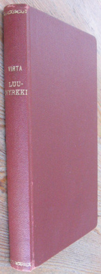 Lauri Virta: Luunyrkki, Gummerus 1922. 167 s.