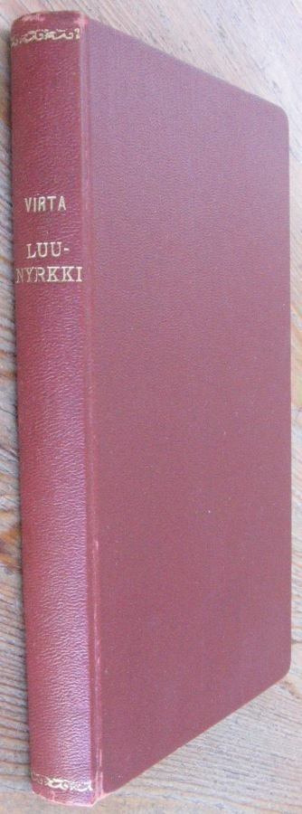 Lauri Virta: Luunyrkki, Gummerus 1922. 167 s.