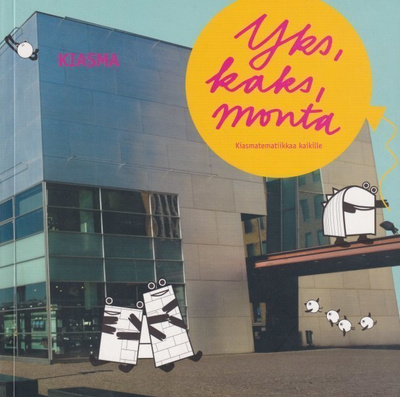 Riikka Haapalainen: Yks, kaks, monta - kiasmatematiikkaa