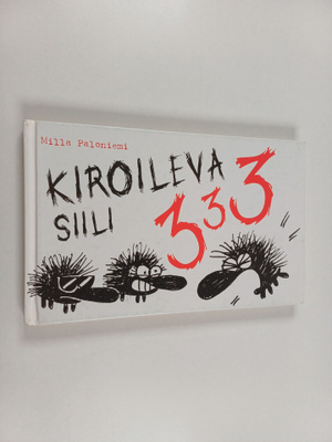 Milla Paloniemi : Kiroileva siili 3 (signeerattu, tekijän...