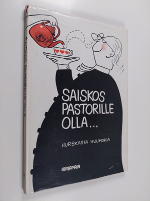 Lahja (toim.) Pyykönen : Saiskos pastorille olla : hurska...