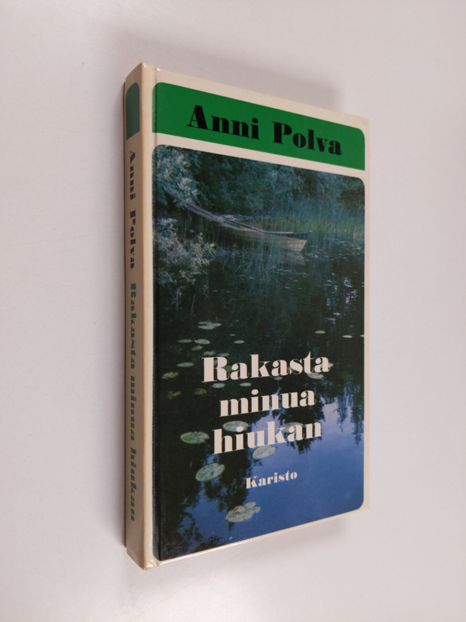 Anni Polva : Rakasta minua hiukan!
