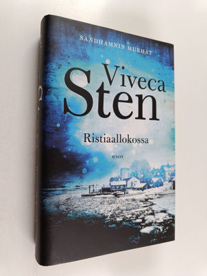 Viveca Sten : Ristiaallokossa