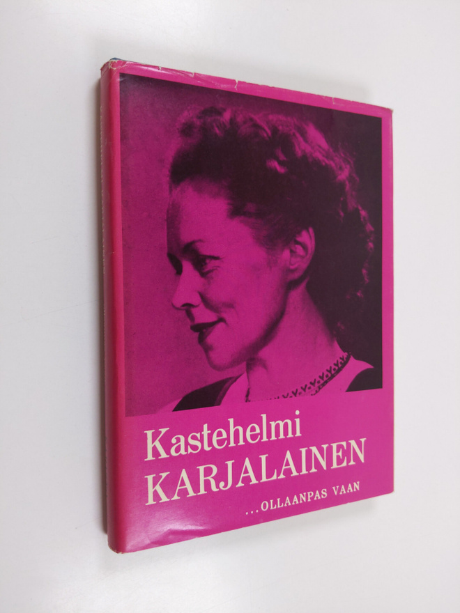 Kastehelmi Karjalainen : ...ollaanpas vaan