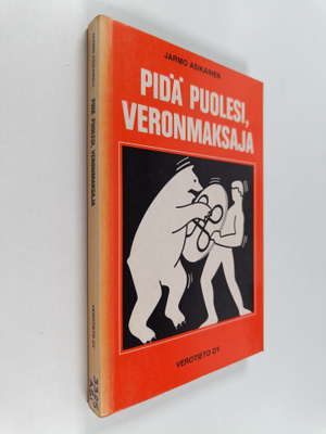 Jarmo Asikainen : Pidä puolesi, veronmaksaja
