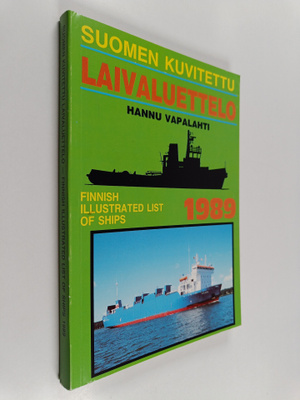 Hannu Vapalahti : Suomen kuvitettu laivaluettelo 1989 : F...