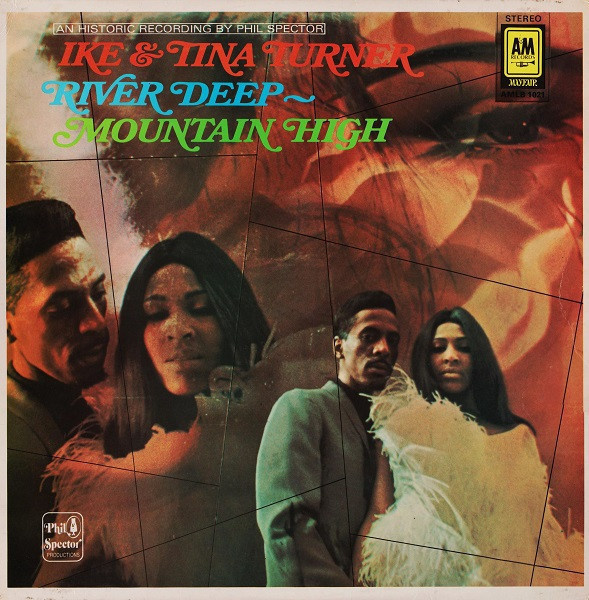 Ike & Tina Turner – River Deep - Mountain High