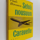 Pauli Hirvonen : Selvä nousuun, Caravelle! : Aerosta, sen... - pikkukuva 1