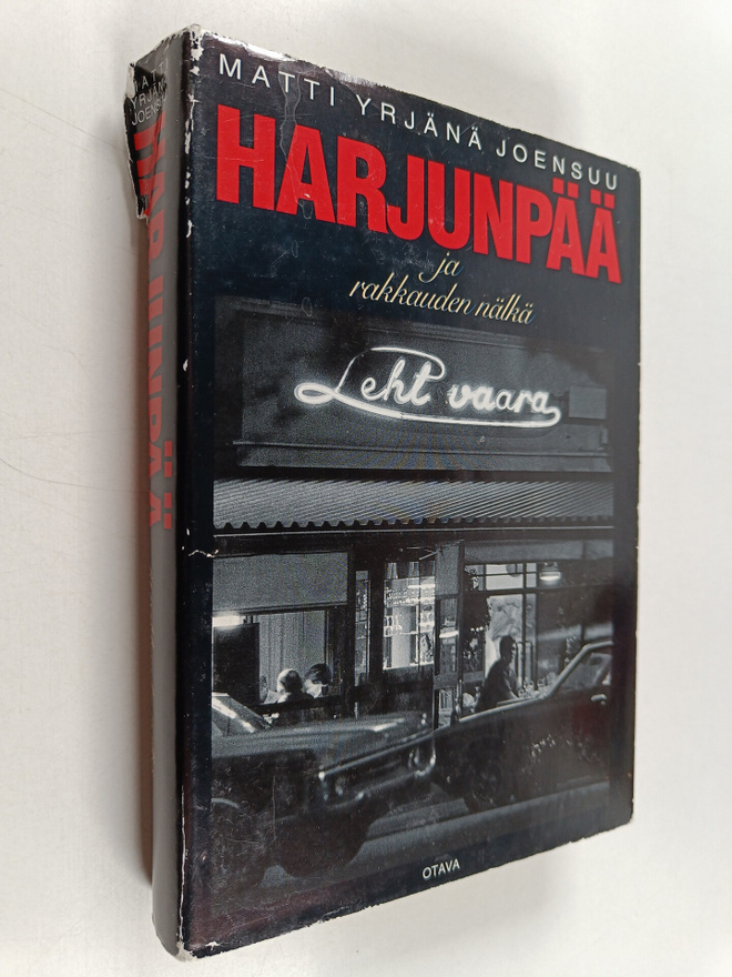 Matti Yrjänä Joensuu : Harjunpää ja rakkauden nälkä