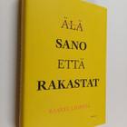 Raakel Lignell : Älä sano että rakastat - pikkukuva 1