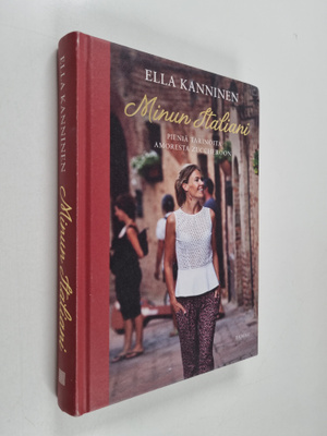 Ella Kanninen : Minun Italiani : pieniä tarinoita amorest...
