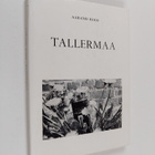 Aarand Roos : Tallermaa : reisikirjeldus tuhandete poldud... - pikkukuva 1