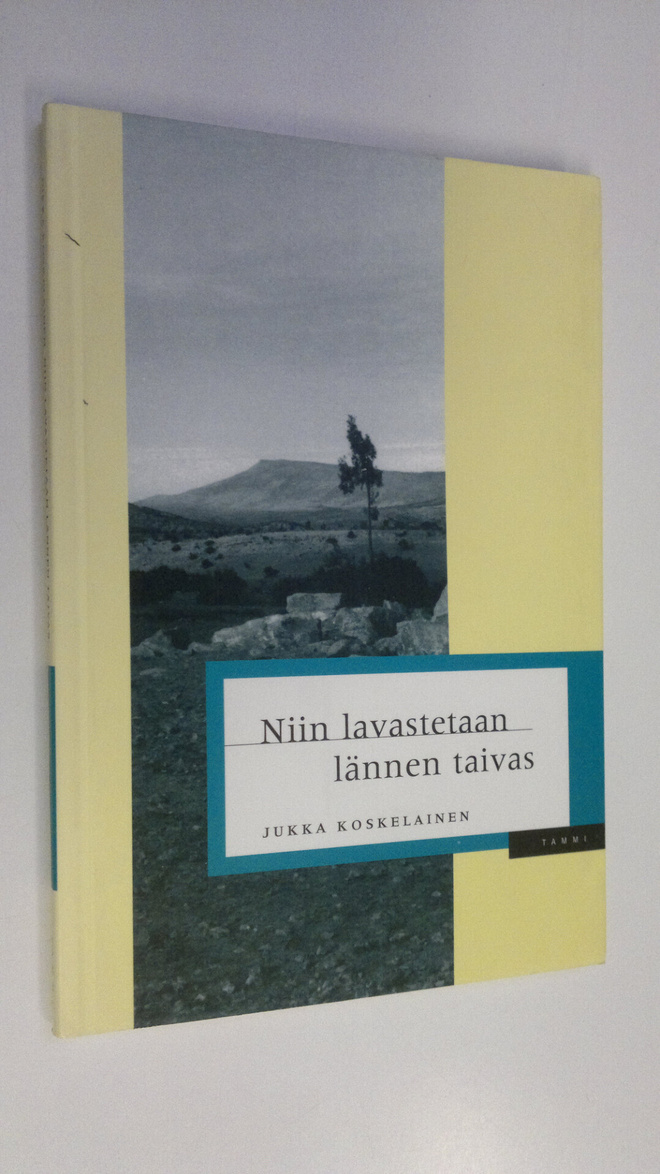 Jukka Koskelainen : Niin lavastetaan lännen taivas
