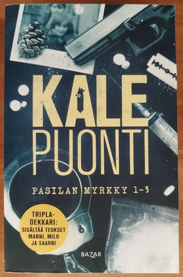 Kale Puonti: Pasilan myrkky 1-3