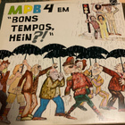 MPB4: Bons tempos hein?! * BRA 1979 - pikkukuva 1