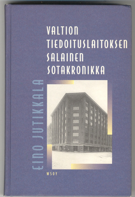 Jutikkala: Valtion Tiedoituslaitoksen salainen sotakronikka