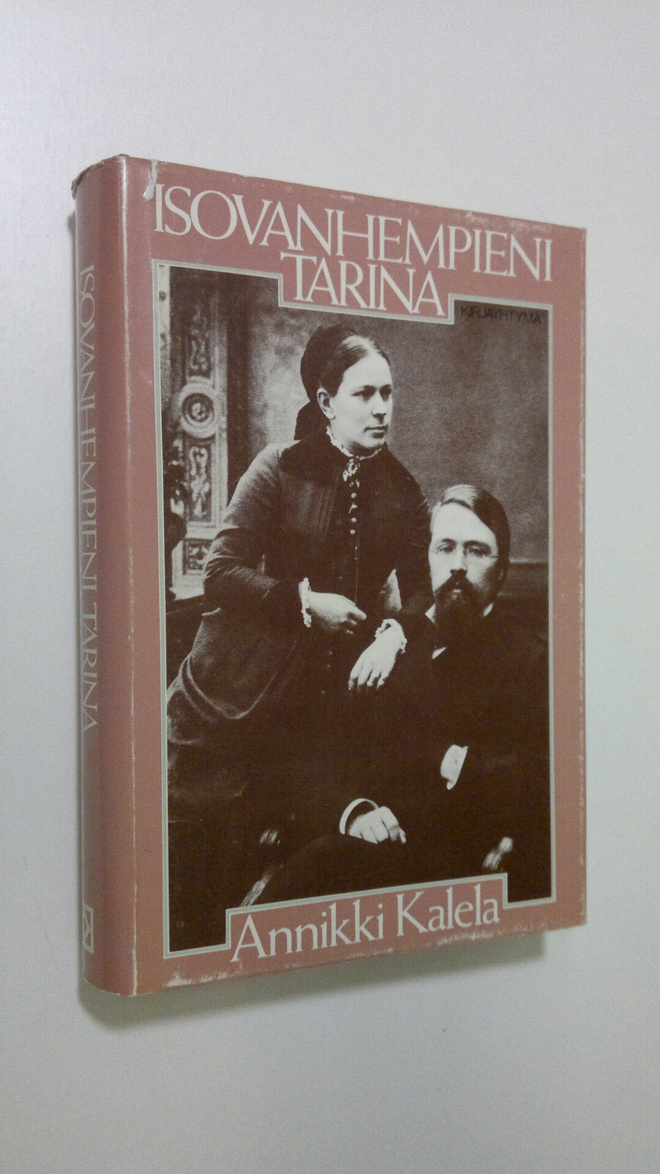 Annikki Kalela : Isovanhempieni tarina