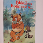 Raili Mikkanen : Pikkuilves Kotimetsässä - pikkukuva 1