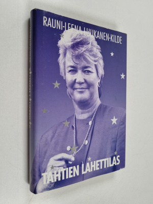 Rauni-Leena Luukanen-Kilde : Tähtien lähettiläs (signeera...