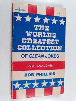 Bob Phillips : The World's Greatest Collection of Clean J...