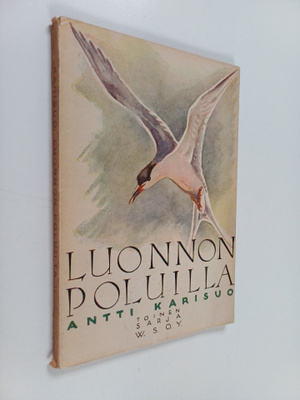 Antti Karisuo : Luonnon poluilla : Toinen sarja
