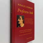 Kahlil Gibran : Profetens bok : Samlad utgåva av Profeten... - pikkukuva 1