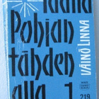 Väinö Linna: Täällä pohjantähden alla 1. Wsoy 1969. 19 p. - pikkukuva 1