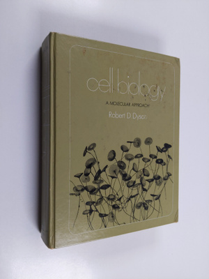 Robert D. Dyson : Cell biology : a molecular approach
