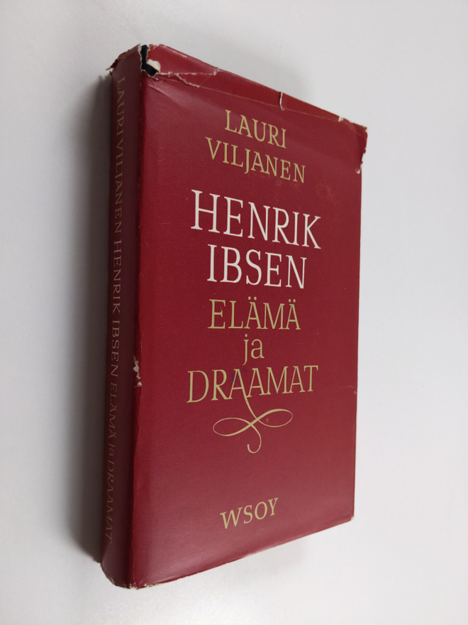 Lauri Viljanen : Henrik Ibsen : elämä ja draamat