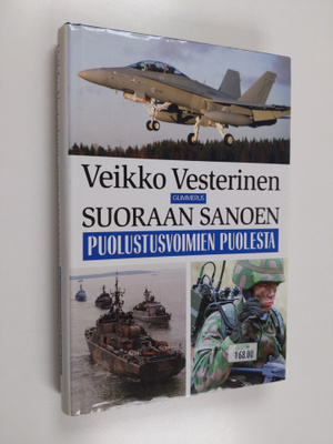 Veikko Vesterinen : Suoraan sanoen puolustusvoimien puolesta
