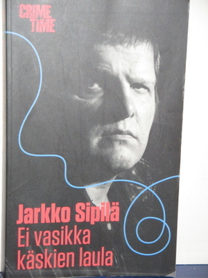 Jarkko Sipilä : Ei vasikka käskien laula