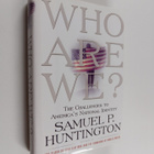 Samuel P. Huntington : Who are we? : the challenges to Am... - pikkukuva 1