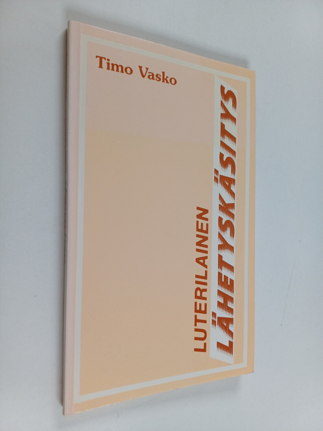 Timo Vasko : Luterilainen lähetyskäsitys