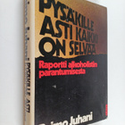 Raimo Juhani : Pysäkille asti kaikki on selvää : raportti... - pikkukuva 1