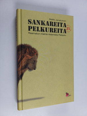 Mailis Janatuinen : Sankareita ja pelkureita : Raamatun m...