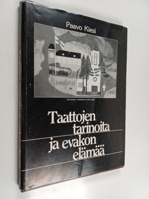 Paavo Kiesi : Taattojen tarinoita ja evakon elämää