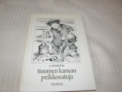 K. Merikoski Suomen kansan peikkosatuja  -sid