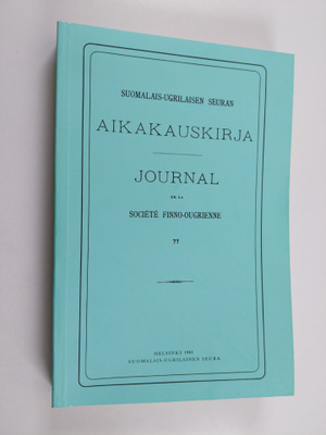 Suomalais-ugrilaisen seuran aikakauskirja 77 = Journal de...
