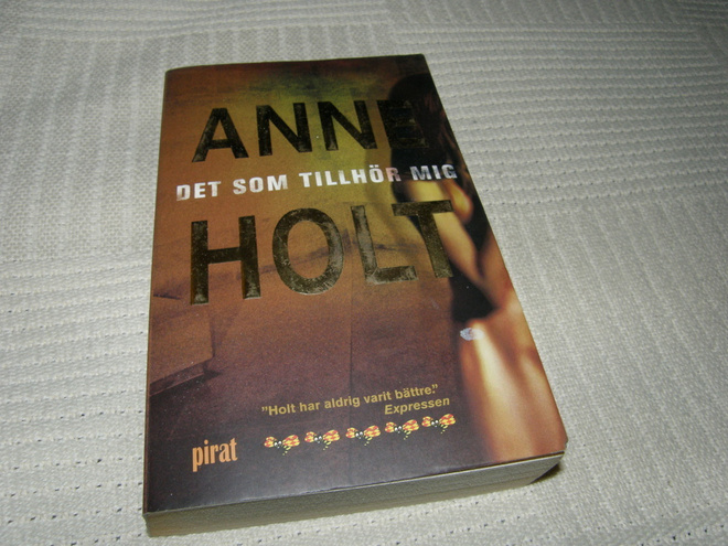 Anne Holt Det som tillhör mig  -pok