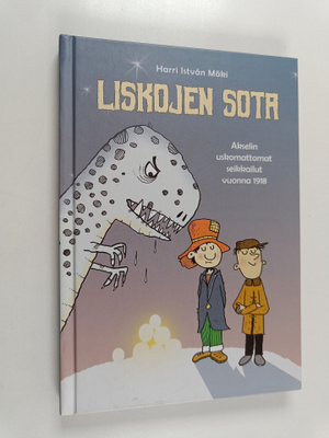 Harri Istvan Mäki : Liskojen sota : Akselin uskomattomat ...