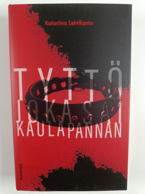 Katariina Lehtikanto : Tyttö joka sai kaulapannan