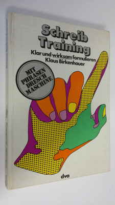 Klaus Birkenhauer : Schreib Training : Klar und wirksam f...