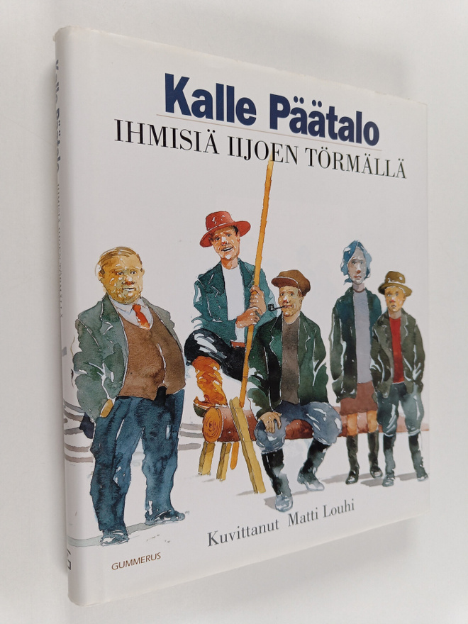 Kalle Päätalo : Ihmisiä Iijoen törmällä