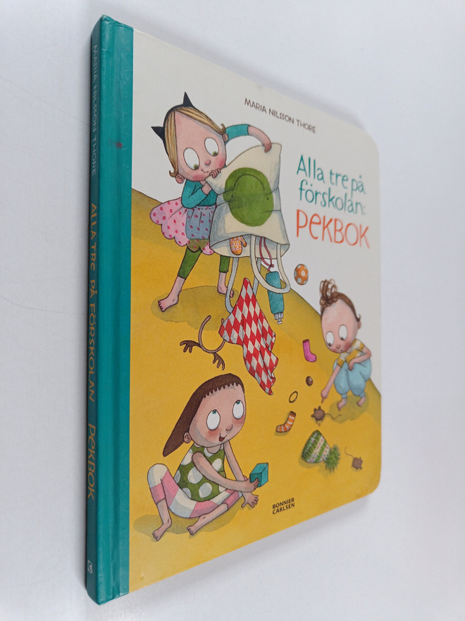 Maria Nilsson Thore : Alla tre på förskolan : pekbok