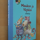 Timo Parvela & Virpi Talvitie : Maukan ja Väykän satukirja - pikkukuva 1