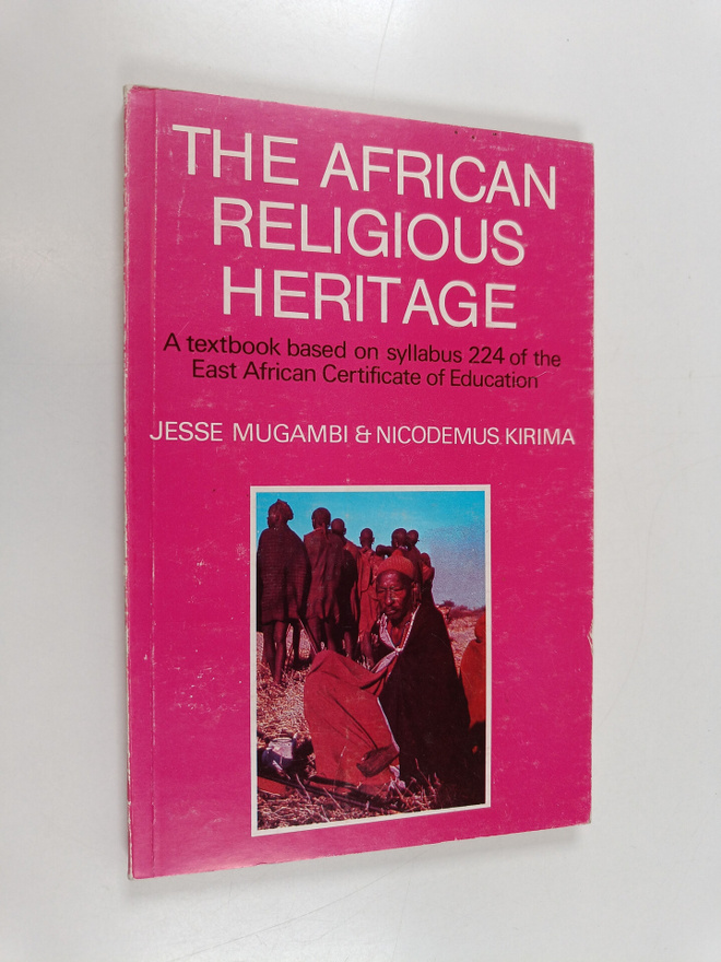 Jesse Ndwiga Kanyua Mugambi ym. : The African Religious H...