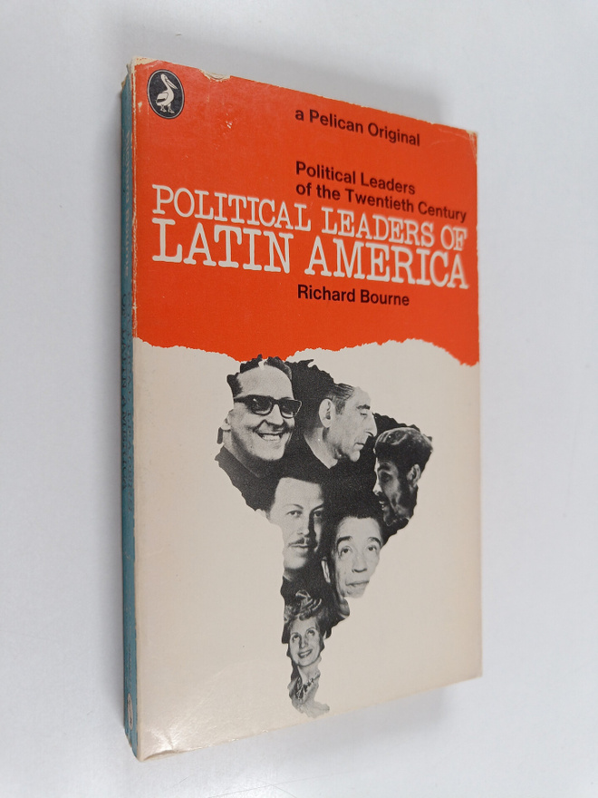 Richard Bourne : Political Leaders of Latin America - Che...