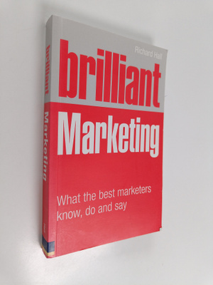 Richard Hall : Brilliant Marketing - What the Best Market...
