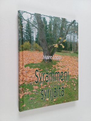 Maire Loppi : Syrämmeni syrjältä: pohojalaanen runokokoel...