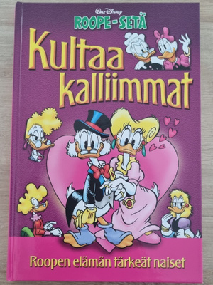 Roope-setä: Kultaa kalliimmat – Roopen elämän tärkeimmät nai